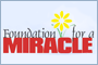 Foundation for a Miracle - foundationforamiracle.org